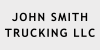 JOHN SMITH TRUCKING LLC JOHN SMITH TRUCKING LLC